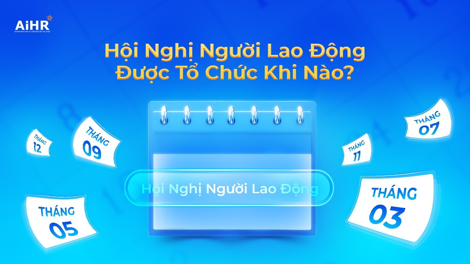 Hội nghị người lao động được tổ chức khi nào?
