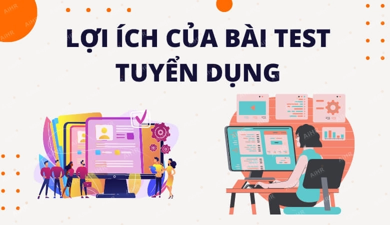 Việc áp dụng các bài test tuyển dụng mang lại nhiều lợi ích vượt trội, giúp tối ưu hóa quy trình và nâng cao chất lượng nhân sự.