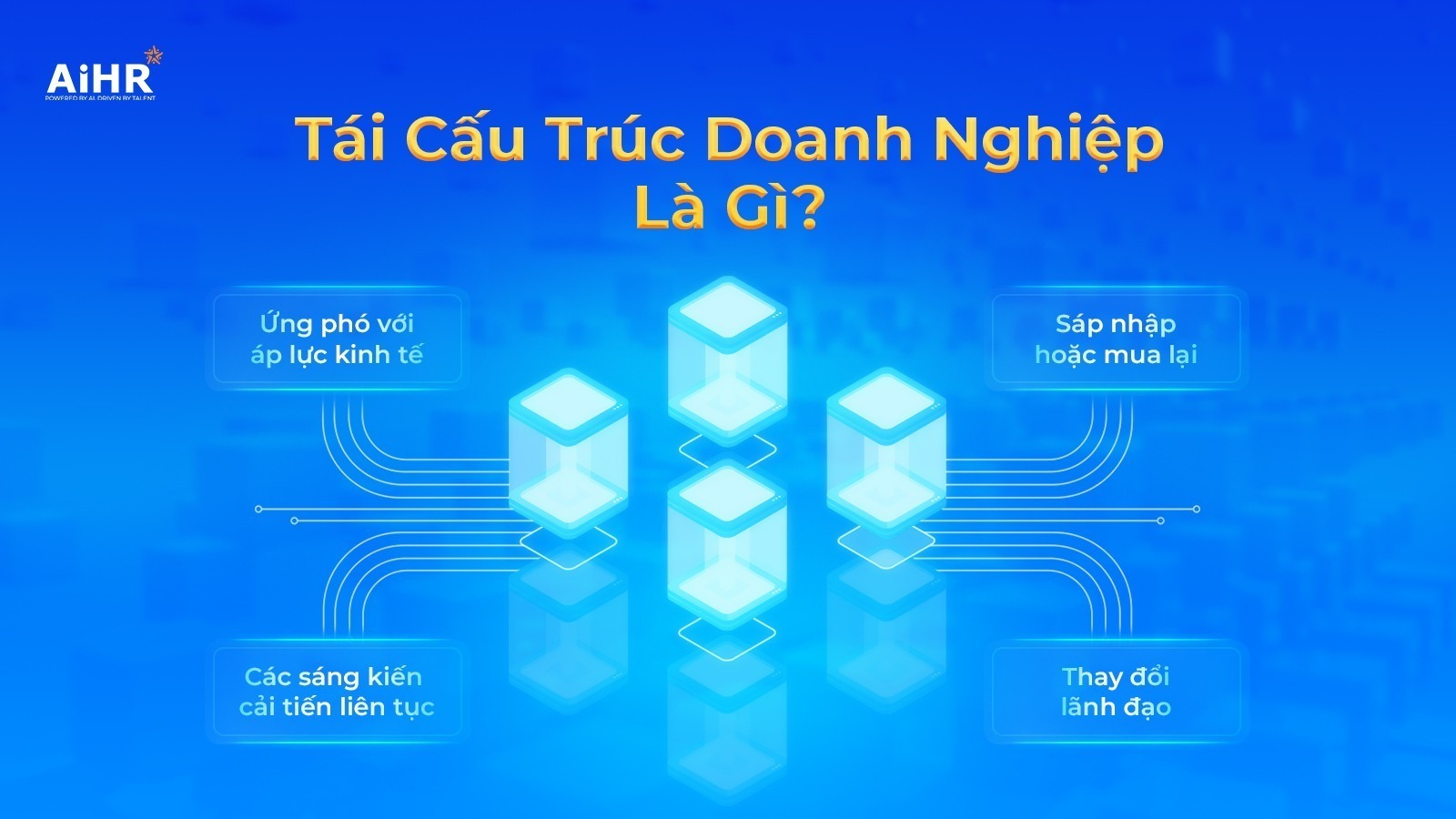 Tái cấu trúc doanh nghiệp là gì