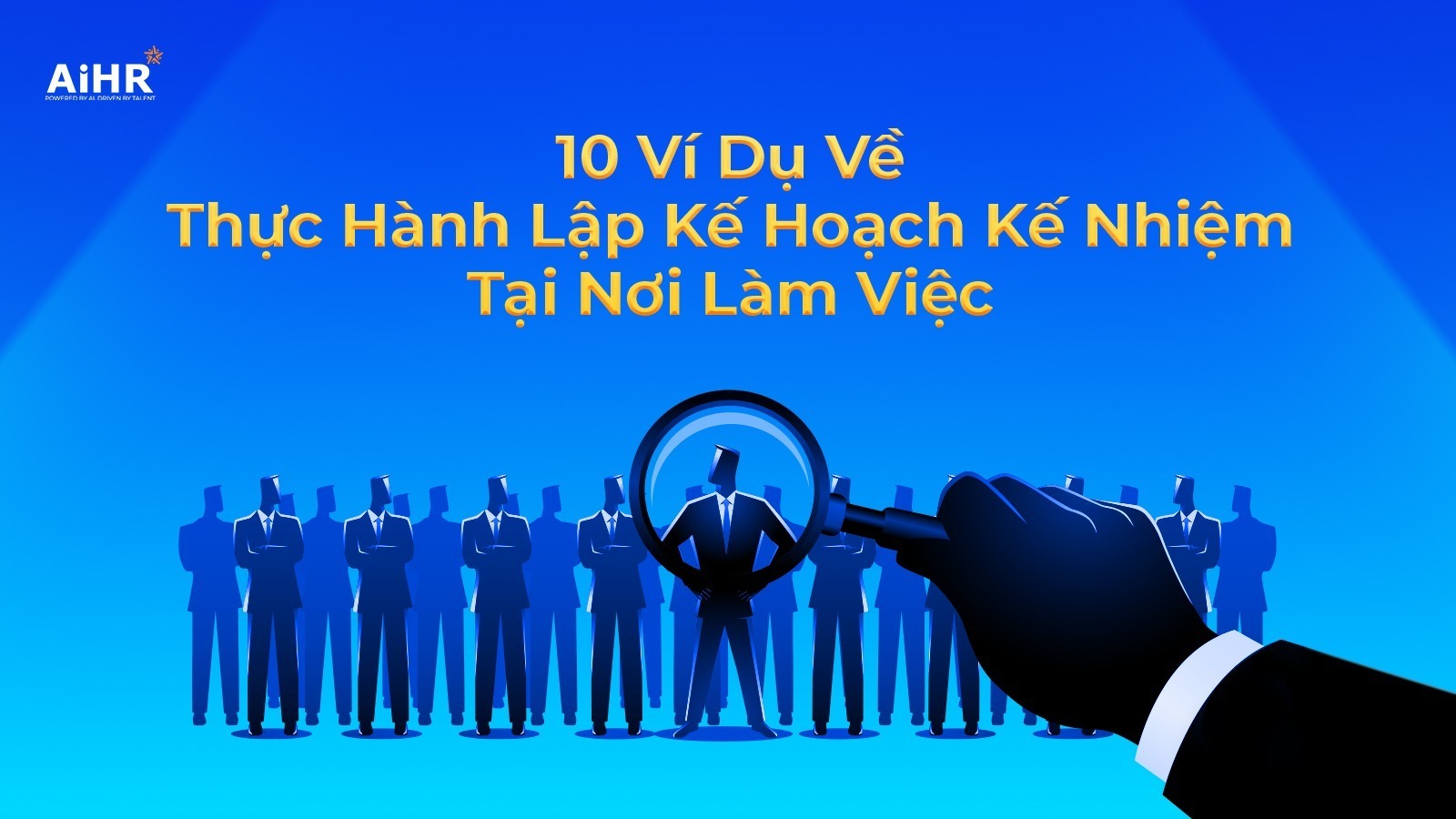 Các ví dụ thực hành lập kế hoạch kế nhiệm